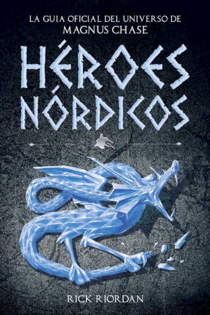 Héroes Nórdicos: La guía oficial del – Rick Riordan