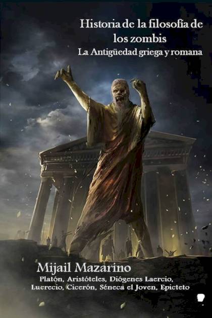 Historia de la filosofía de los zombis. – Mijail Mazarino » Pangea Ebook Historia de la filosofía de los zombis. – Mijail Mazarino