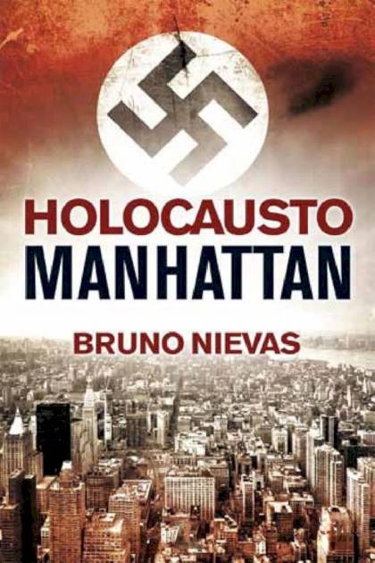 Holocausto Manhattan – Bruno Nievas