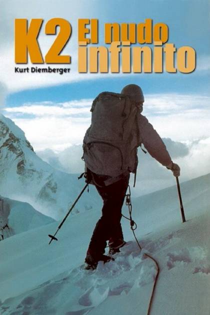 K2. El nudo infinito – Kurt Diemberger
