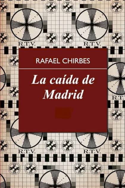 La caída de Madrid – Rafael Chirbes