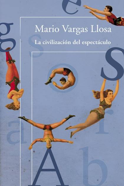 La civilización del espectáculo – Mario Vargas Llosa