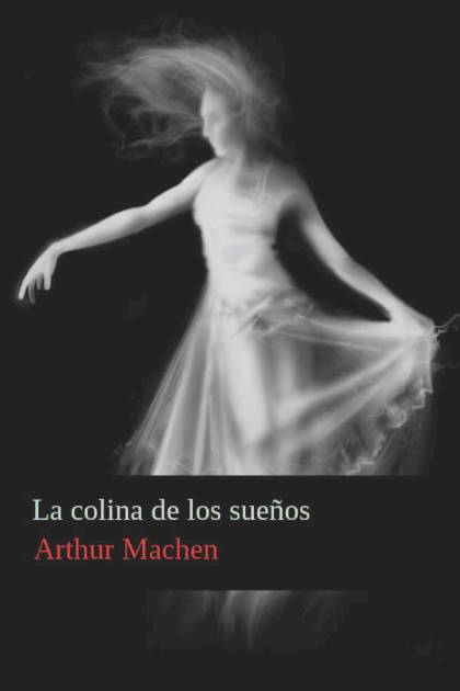 La colina de los sueños – Arthur Machen