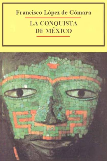 La conquista de México – Francisco López de Gómara