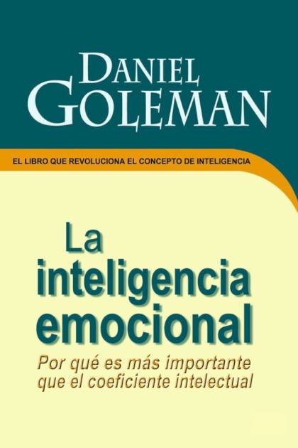 La inteligencia emocional – Daniel Goleman