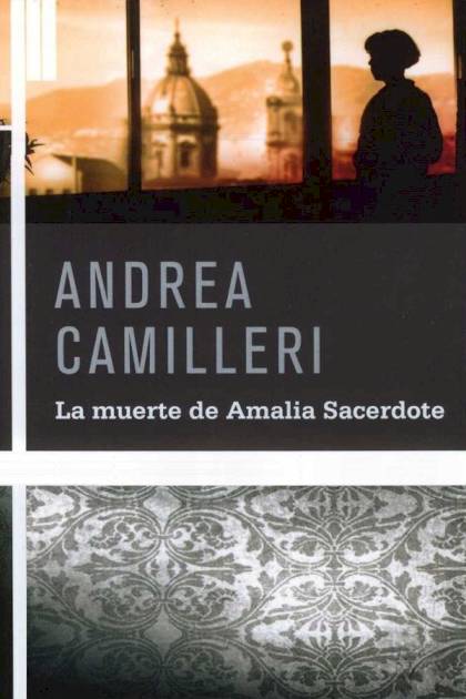 La muerte de Amalia Sacerdote – Andrea Camilleri