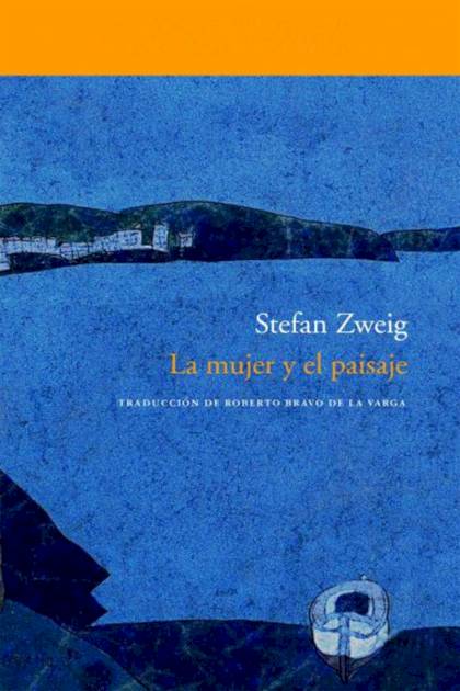 La mujer y el paisaje – Stefan Zweig
