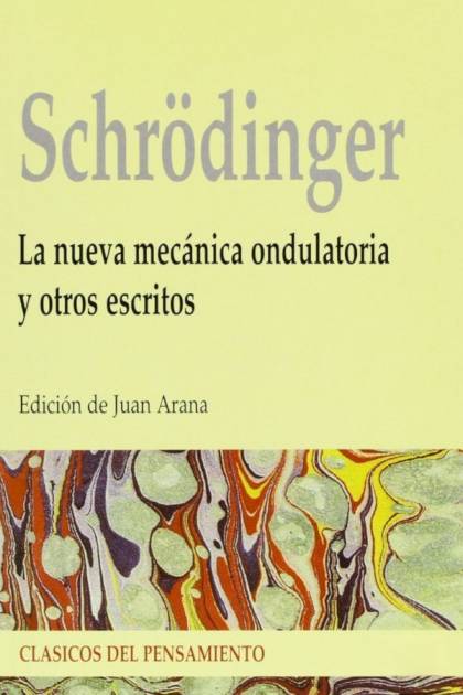 La nueva mecánica ondulatoria y otros – Erwin Schrödinger