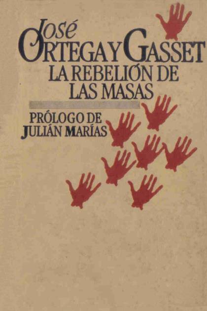 La rebelión de las masas – José Ortega y Gasset