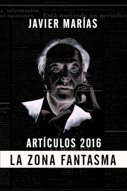 La zona fantasma, 2016 – Javier Marías