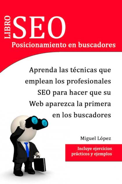 Libro SEO: posicionamiento en buscadores – Miguel López Gómez