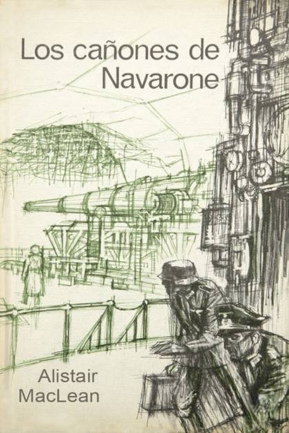 Los cañones de Navarone – Alistair MacLean