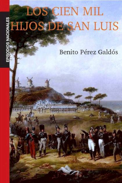 Los cien mil hijos de san Luis – Benito Pérez Galdós