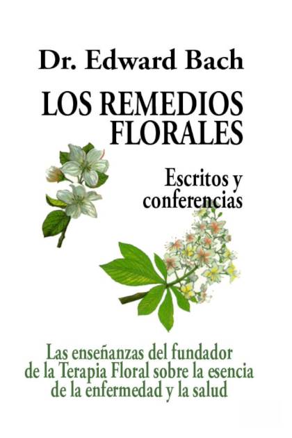 Los remedios florales – Edward Bach