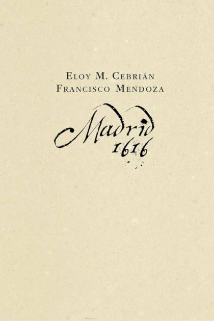 Madrid, 1616 – Eloy M. Cebrian