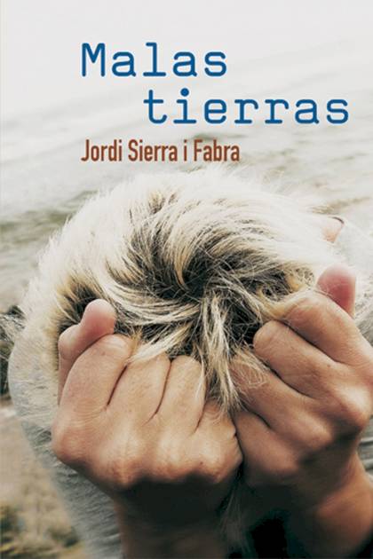 Malas tierras – Jordi Sierra i Fabra