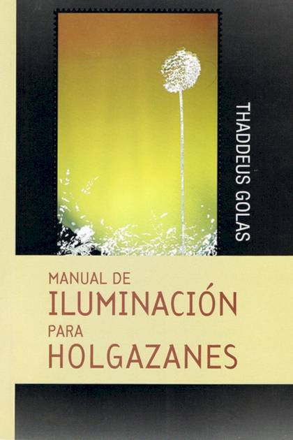 Manual de iluminación para holgazanes – Thaddeus Golas