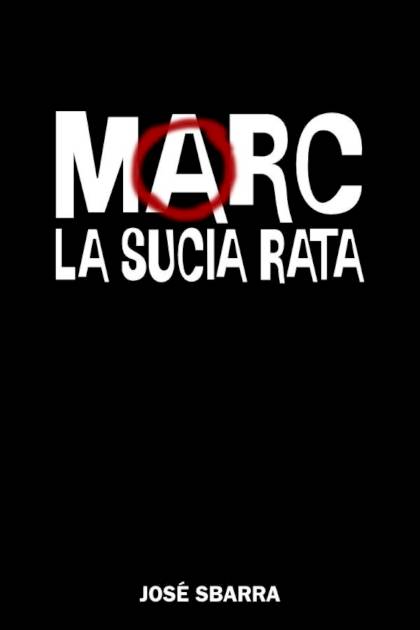 Marc, la sucia rata – José Sbarra
