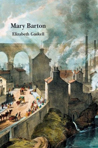 Mary Barton – Elizabeth Gaskell