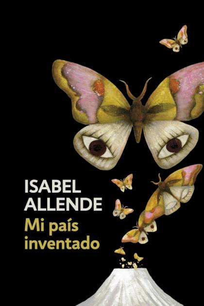 Mi país inventado – Isabel Allende