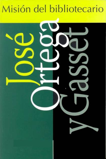 Misión del bibliotecario – José Ortega y Gasset