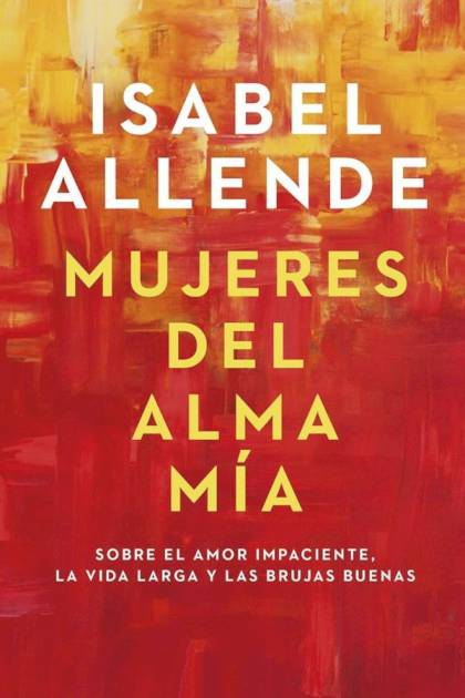 Mujeres del alma mía – Isabel Allende