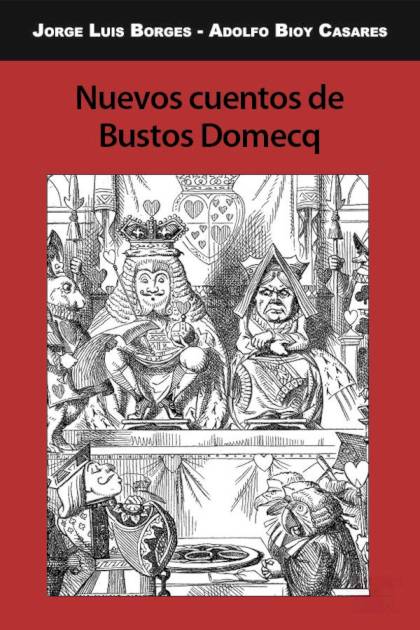 Nuevos cuentos de Bustos Domecq – Jorge Luis Borges