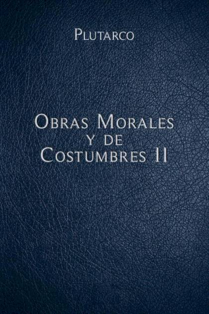 Obras Morales y de Costumbres II – Mestrio Plutarco