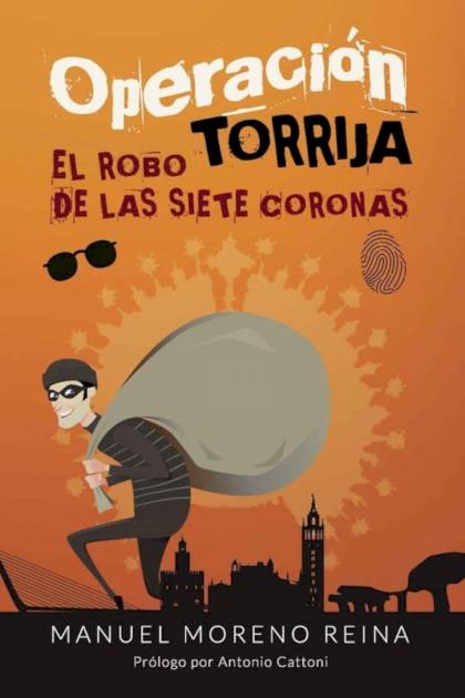 Operación Torrija. El robo de las siete – Manuel Moreno Reina