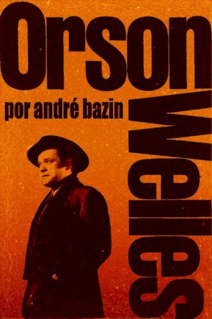 Orson Welles – André Bazin