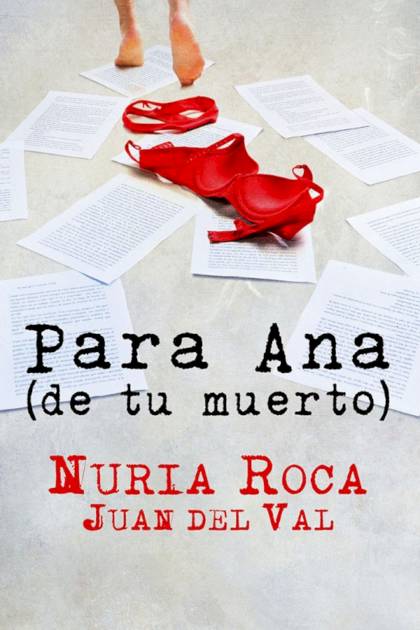 Para Ana (de tu muerto) – Nuria Roca