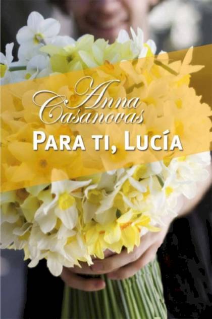 Para ti, Lucía – Anna Casanovas