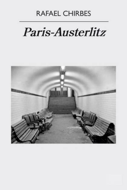 Paris-Austerlitz – Rafael Chirbes