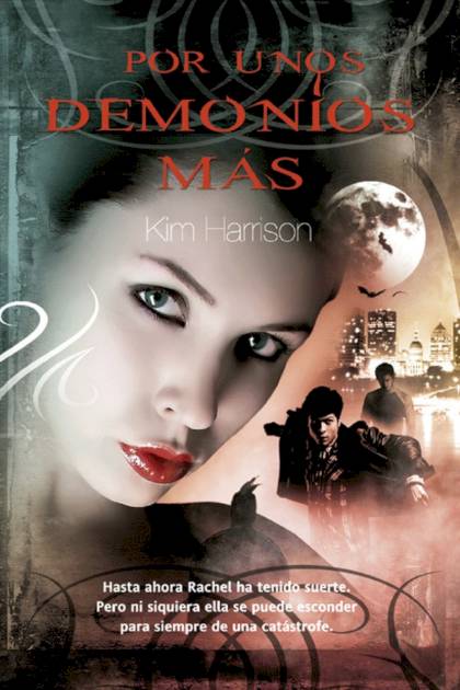 Por unos demonios más – Kim Harrison