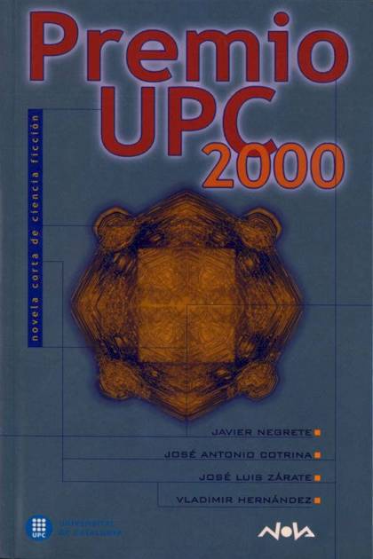 Premio UPC 2000 – Novela Corta de Ciencia – Javier Negrete