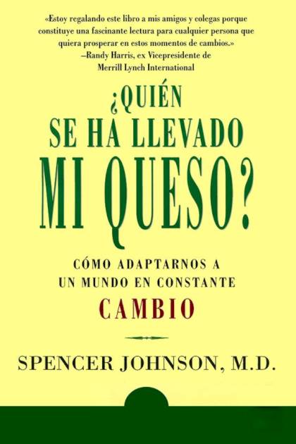 ¿Quién se ha llevado mi queso? – Spencer Johnson