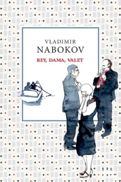 Rey, Dama, Valet – Vladimir Nabokov