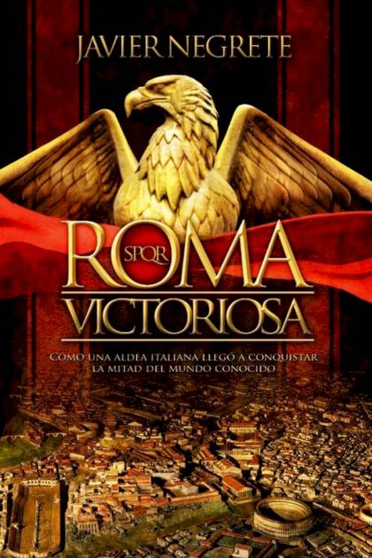 Roma Victoriosa – Javier Negrete