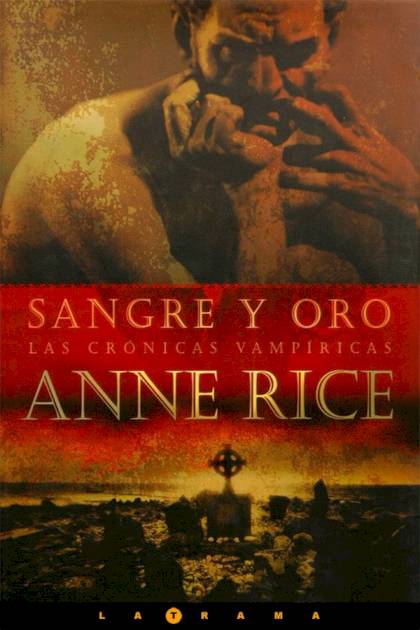 Sangre y Oro – Anne Rice