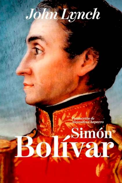 Simón Bolívar – John Lynch