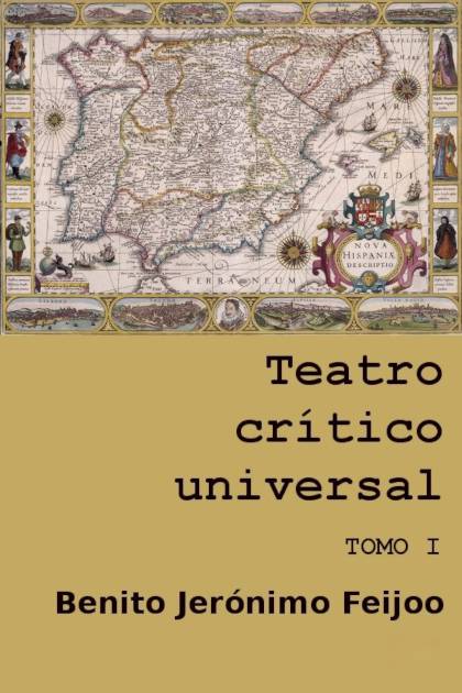 Teatro crítico universal. Tomo I – Benito Jerónimo Feijoo