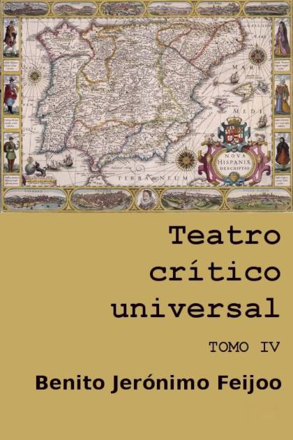 Teatro crítico universal. Tomo IV – Benito Jerónimo Feijoo