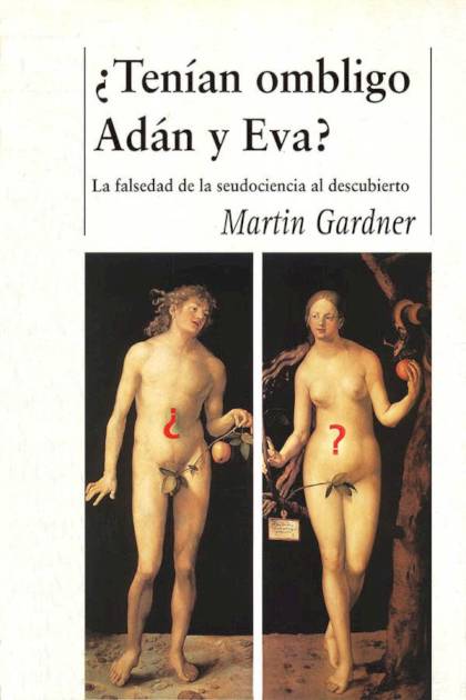 ¿Tenían ombligo Adán y Eva? – Martin Gardner
