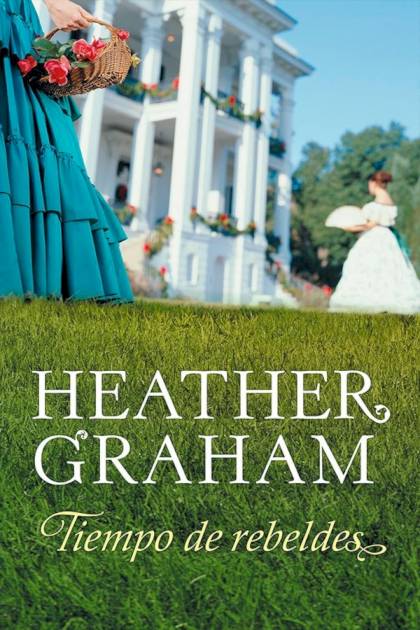 Tiempo de rebeldes – Heather Graham