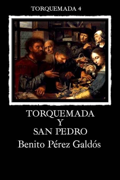 Torquemada y san Pedro – Benito Pérez Galdós