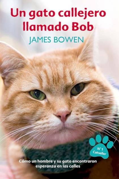 Un gato callejero llamado Bob – James Bowen