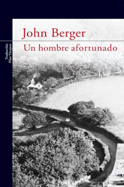 Un hombre afortunado – John Berger