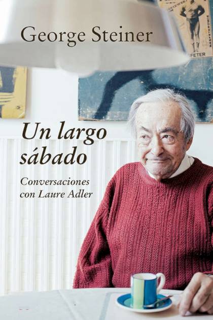 Un largo sábado – George Steiner