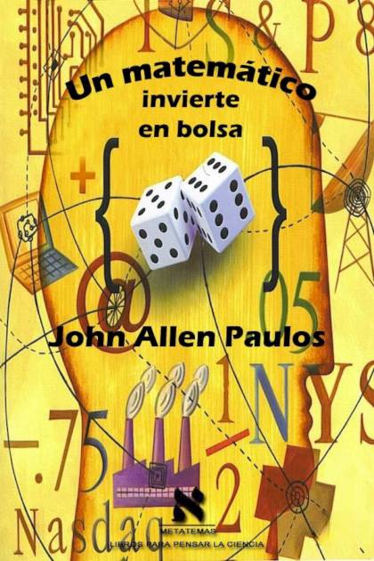 Un matemático invierte en bolsa – John Allen Paulos