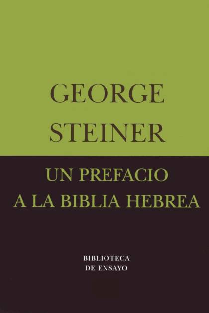 Un prefacio a la Biblia hebrea – George Steiner